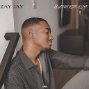 Zay Jay - Set the Mood Interlude