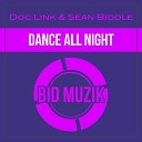 Doc Link Sean Biddle - Dance All Night Original Mix