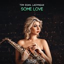 Tim Dian Ladynsax - Some Love