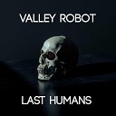 Valley Robot - I Remember You