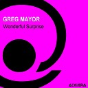 Greg Mayor - Wonderful Surprise Club Mix