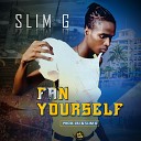 Slim G feat JBJ - Fan Yourself