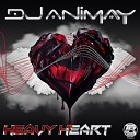 DJ Animay - Heavy Heart