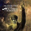 Dr Lonnie Smith Iggy Pop - Sunshine Superman Radio Edit