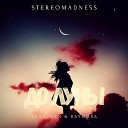StereoMadness feat Ken Raymora - До луны