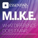 M.I.K.E. - What Difference Does it Make (Club Room Mix)