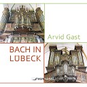 Arvid Gast - Erbarm dich mein o Herre Gott BWV 721