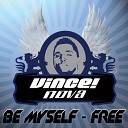 Vince Nova - Be Myself Radio Edit