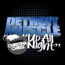 Detroit Muscle feat Christina Chriss - Up All Night