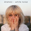 Andreic - White Noise