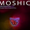 Moshic - Take A Chance Of Me Original Mix