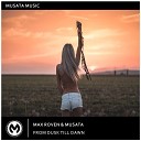 Max Roven Musata - From Dusk Till Dawn Original mix