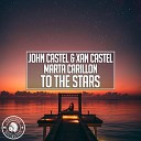 John Castel Xan Castel Marta Carillon - To The Stars