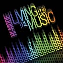 Hi Mode - Living for the Music Original Extended
