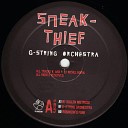 Sneak Thief - G String Orchestra