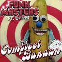 Funk Masters feat Cliffke - Compleet Banaan Extended Mix