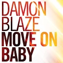 Damon Blaze - Move on Baby Clerx Van Dijk Extended