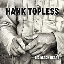 Hank Topless - The Next to Fly