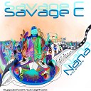Savage C - Nana Mark Mortale Remix