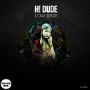 H Dude - LOW BASS