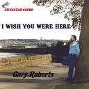 Gary Roberts - If I Only Could