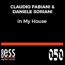 Claudio Fabiani Daniele Soriani - In My House D Soriani Bora B Mix