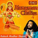 Rakesh Madhur Shastri - Hanuman Chalisa