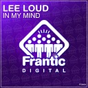 Lee Loud - In My Mind Radio Edit