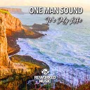 One Man Sound - It s My Life Radio Edit