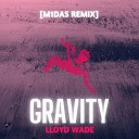 Lloyd Wade - Gravity M1das Remix Extended Mix