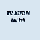 Wiz Montana - Kali Kali