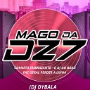 MAGO DA DZ7 DJ DYBALA - CORNETA EMBRAZANTE O DJ DO BAILE FAZ GERAL PERDER A…