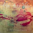 Marco Rodrigues - Por Toda Vida