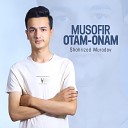 Shahrizod Murodov - Musofir otam onam