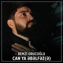 Remzi Oruco lu - Can Ya b lf z