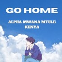 Alpha Mwana Mtule Kenya - GO HOME
