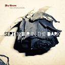 September In The Dark - My Queen and 23 Black Roses