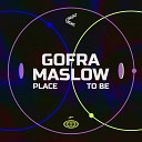Gofra Maslow - Place To Be