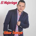 Eduar tamayo - El Mujeriego