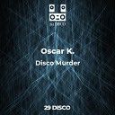 Oscar K - Disco Murder Original Mix