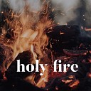 Instrumental Worship and Prayer - Holy Fire