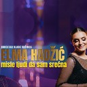 Elma Hadzic feat Orkestar Vlade Vracinca - Misle ljudi da sam srecna