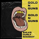 Curly Nikeboy shlvs - Gold N Guns