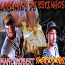 MANO ROBERT feat IMPACTO MORAL - Caminhos de Espinhos