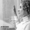 ANGIE Drew Garich - Сотри