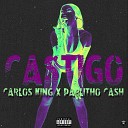 Carlos King feat Pablitho Cash - Castigo