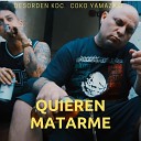 Desorden Kdc feat Coko yamasaki - Quieren Matarme
