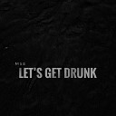 MsE - Let s Get Drunk