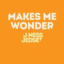 U Ness JedSet - Makes Me Wonder Radio Edit