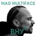 Mad Multiface - Бастион